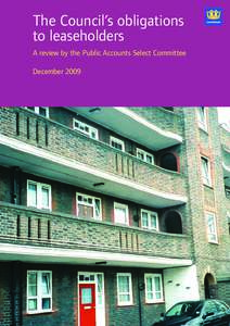 The Council’s obligations to leaseholders A review by the Public Accounts Select Committee December 2009  Contents