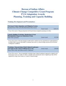 Bureau of Indian Affairs Climate Change Competitive Grant Program FY14 Adaptation Awards Planning, Training and Capacity Building Training Development and Presentation: Web-based Tribal Adaptation and Mitigation Forums