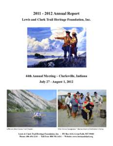 [removed]Annual Report Lewis and Clark Trail Heritage Foundation, Inc. 44th Annual Meeting ~ Clarksville, Indiana July 27 - August 1, 2012