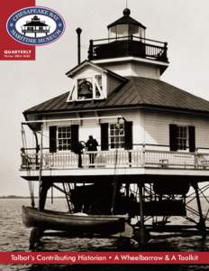 Easton /  Massachusetts / Lighthouse / Claiborne /  Maryland / Chesapeake Bay / Maryland / Hooper Strait Light / Chesapeake Bay Maritime Museum