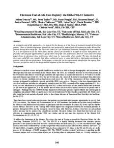 Electronic End-of-Life Care Registry: the Utah ePOLST Initiative Jeffrey Duncan1,2, MS, Peter Taillac1,2, MD, Barry Nangle1, PhD, Maureen Henry2, JD, Janice Houston1, MPA, Shaida Talebreza2,5,6,MD, Leisa Finch1, Cherie B