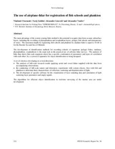 New technology  The use of airplane-lidar for registration of fish schools and plankton Vladimir Chernook¹, Yurij Goldin², Alexander Lisovski¹ and Alexander Vasilev¹ ¹ Research Institute for Fishing Fleet “GIPRORY