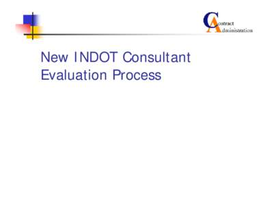 New INDOT Consultant Evaluation Process