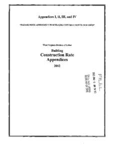 Appendices I, II, III, and IV *PLEASE NOTE APPENDIX V IN BUILDING CONTRUCTION IS NOT USED* West Virginia Division of Labor  Building