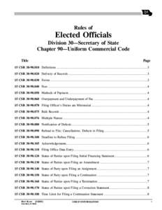 Rules of  Elected Officials Division 30—Secretary of State Chapter 90—Uniform Commercial Code Title