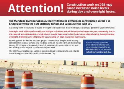 Attention!  Construction work on I-95 may cause increased noise levels during day and overnight hours.