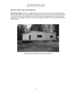 WIND RIVER BUSINESS PARK SKAMANIA COUNTY, WASHINGTON BUILDING # 2629: SEED COOLER/FREEZER Physical Description: One access corridor provides access to these two 1,848 square foot storage areas with one shared wall. Acces