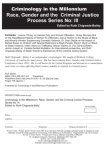 Criminology in the Millennium  Race, Gender and the Criminal Justice Process Series No: III Edited by Ruth Chigwada-Bailey Contents Joanna Trickey on Gender Duty and Women Offenders, Vickey Micheal-Dick