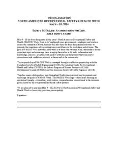 PROCLAMATION NORTH AMERICAN OCCUPATIONAL SAFETY&HEALTH WEEK MAY 4 – 10, 2014 SAFETY & HEALTH: A COMMITMENT FOR LIFE. MAKE SAFETY A HABIT