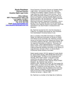 Paula Pearlman Executive Director Disability Rights Legal Center Office Address: 800 S. Figueroa Street, Suite 1120 Los Angeles, CA 90017