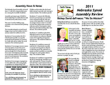 Assembly News & Notes The Nebraska Synod Assembly convened June 3-5 with 620 voting members present. Among the Assembly’s headlines: