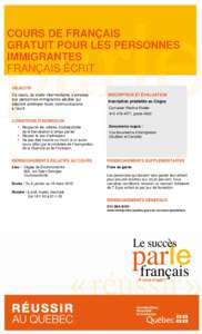 COURS DE FRANÇAIS GRATUIT POUR LES PERSONNES IMMIGRANTES FRANÇAIS ÉCRIT OBJECTIF Ce cours, de stade intermédiaire, s’adresse