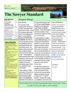 May, 2014 Volume IV, Issue 9 The Sawyer Standard Inside this issue: Principal’s Message
