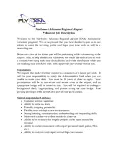 Northwest Arkansas Regional Airport Volunteer Job Description Welcome to the Northwest Arkansas Regional Airport (XNA) Ambassador volunteer program! We are so pleased that you have decided to join us in our efforts to as