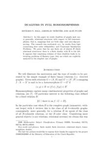 DUALITIES IN FULL HOMOMORPHISMS ˇ RIL ˇ AND ALES ˇ PULTR RICHARD N. BALL, JAROSLAV NESET Abstract. In this paper we study dualities of graphs and, more generally, relational structures with respect to full homomorphis