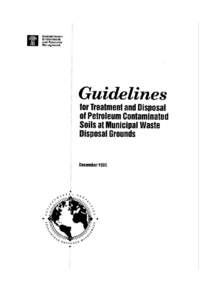 Guidelines for Treatment and Disposal of Petroleum Contaminated Soils at Municipal Waste Disposal Grounds