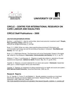 CIRCLE – CENTRE FOR INTERNATIONAL RESEARCH ON CARE LABOUR AND EQUALITIES CIRCLE Staff Publications – 2009 Journal and periodical articles Buckner, L. and Escott, K. ‘Jobs for communities: does local economic invest