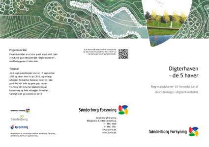 Projektområde  Scan denne QR-kode med din smartphone og læs mere om projektet ‘De 5 haver’ på Sønderborg Forsynings hjemmeside.
