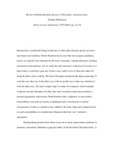 Review of Robert Brandom, Reason in Philosophy: Animating Ideas Timothy Williamson [Times Literary Supplement, [removed]), pp[removed]Humans have a predictable liking for theories of what makes humans special, far above