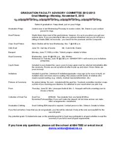 GRADUATION FACULTY ADVISORY COMMITTEE[removed]Grad Meeting—Monday, November 5, 2012 Dates of graduation. Keep sheet; put on your fridge. Graduation Rings:  Jostens was in last Wednesday/Thursday to receive orders. Ms