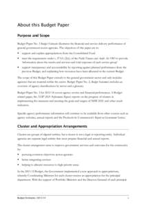 About this Budget Paper Purpose and Scope Budget Paper No. 3 Budget Estimates illustrates the financial and service delivery performance of general government sector agencies. The objectives of this paper are to: 