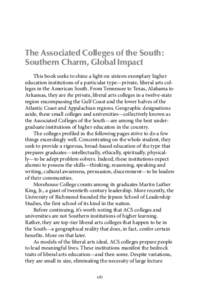 The Associated Colleges of the South: Southern Charm, Global Impact This book seeks to shine a light on sixteen exemplary higher education institutions of a particular type—private, liberal arts colleges in the America