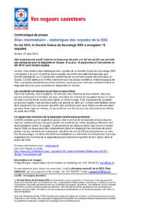 Communiqué de presse  Bilan intermédiaire – statistiques des noyades de la SSS En été 2014, la Société Suisse de Sauvetage SSS a enregistré 19 noyades Sursee, 27 août 2014