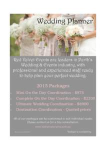 Wedding Planner  Red Velvet Events are leaders in Perth’s Wedding & Events industry, with professional and experienced staff ready to help plan your perfect wedding.