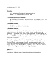 ERIC R. PETERSON, P.E.  Education M.S. – Environmental Engineering, Duke University, 1985 B.S.E. – Civil Engineering, Duke University, 1980 Professional Registrations/Certifications