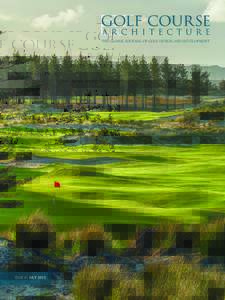THE GLOBAL JOURNAL OF GOLF DESIGN AND DEVELOPMENT  ISSUE 41 JULY 2015 ON SITE