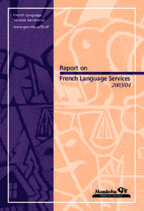 French Language Services Secretariat www.gov.mb.ca/fls-slf Report on French Language Services