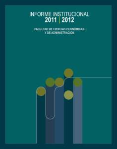 informe institucional 2011 | 2012 CONTENIDO PALABRAS DEL DECANO ............................................................................................................................................4