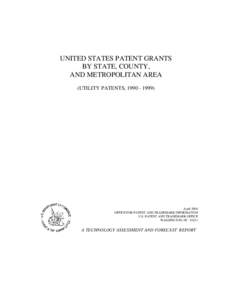 UNITED STATES PATENT GRANTS BY STATE, COUNTY, AND METROPOLITAN AREA (UTILITY PATENTS, [removed]April 2000