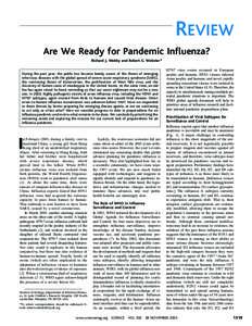 REVIEW  Are We Ready for Pandemic Inﬂuenza? Richard J. Webby and Robert G. Webster* During the past year, the public has become keenly aware of the threat of emerging