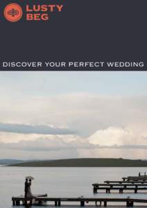 DISCOVER YOUR PERFECT WEDDING  A TOTALLY UNIQUE LOCATION CONGRATULATIONS!