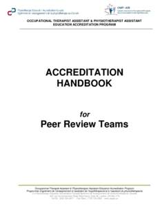 OCCUPATIONAL THERAPIST ASSISTANT & PHYSIOTHERAPIST ASSISTANT EDUCATION ACCREDITATION PROGRAM ACCREDITATION HANDBOOK for