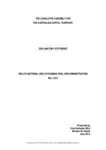 THE LEGISLATIVE ASSEMBLY FOR THE AUSTRALIAN CAPITAL TERRITORY EXPLANATORY STATEMENT  HEALTH (NATIONAL HEALTH FUNDING POOL AND ADMINISTRATION)