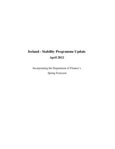 Ireland - Stability Programme Update April 2012 Incorporating the Department of Finance’s Spring Forecasts