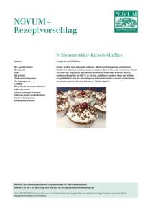 NOVUM – Rezeptvorschlag Schwarzwälder-Kirsch-Muffins Zutaten  Rezept für ca. 12 Muffins