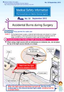 ■ Medical Safety Information Pharmaceuticals and Medical Devices Agency http://www.pmda.go.jp/english/service/medical_info.html No. 33 September, 2012