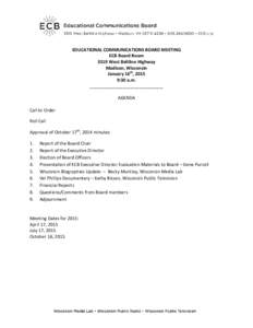 EDUCATIONAL COMMUNICATIONS BOARD MEETING ECB Board Room 3319 West Beltline Highway Madison, Wisconsin January 16th, 2015 9:30 a.m.