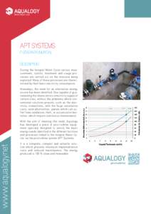 www.aqua logy.net  APT SYSTEMS FUENSANTA (MURCIA) DESCRIPTION During the Integral Water Cycle various measurement, control, treatment and usage processes are carried out on the resource being