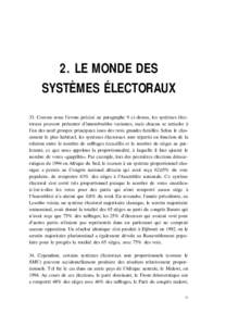 2. LE MONDE DES SYSTÈMES ÉLECTORAUX 33. Comme nous l’avons précisé au paragraphe 9 ci-dessus, les systèmes électoraux peuvent présenter d’innombrables variantes, mais chacun se rattache à l’un des neuf grou