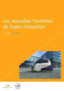 Les nouvelles frontières de l’open innovation Jean-Yves Huwart / Entreprise Globale En partenariat avec Awex  Rapport Open Innovation / Awex