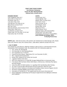 FAMILY CARE COUNCIL FLORIDA Jean Sherman, Chairperson January 18, 2014, Meeting Minutes Embassy Suites, Orlando Airport MEMBERS PRESENT: Patty Houghland, Chair FCC 1