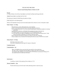 Our Lady of the Valley Parish Pastoral Council Meeting Minutes of October 24, 2013 Present: Fr. Doug, Pat Baran, Tom Gallivan, Peg Graham, Jay Oelrich, Sue Plourd, and George Zoltowski. Absent: Bozena Dabek, Joan Marek, 