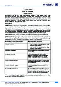 www.metaio.com  Per-Incident Support Terms and Conditions (Version[removed]BY CONTACTING METAIO FOR PER-INCIDENT SUPPORT YOU AGREE THAT THE