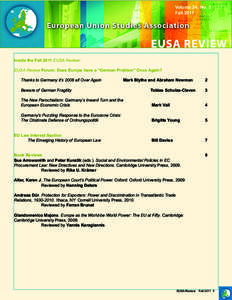 Volume 24, No. 3 Fall 2011 Inside the Fall 2011 EUSA Review: EUSA Review Forum: Does Europe have a “German Problem” Once Again? Thanks to Germany it’s 2008 all Over Again