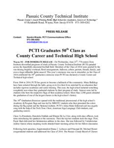 Passaic County Technical Institute “Passaic County’s Award-Winning Public High School for Academics, Careers & Technology” 45 Reinhardt Road, Wayne, New Jersey[removed]4202 PRESS RELEASE Contact: