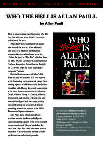 NEW RELEASE NEW RELEASE NEW RELEASE NEW RELEASE  Who The Hell is Allan Paull by Allan Paull This is a fascinating auto-biography of a life Allan Paull hasthat